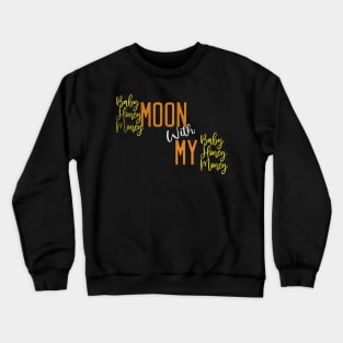 Babymoon honeymoon money. Expecting vacations. Crewneck Sweatshirt